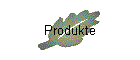 Produkte